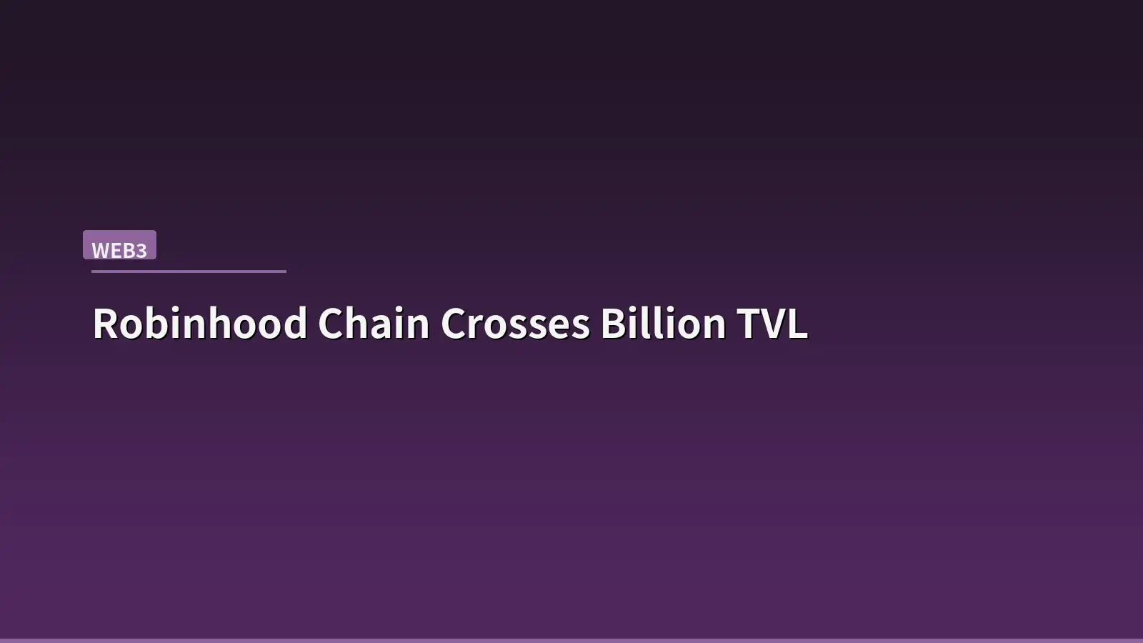 Robinhood Chain Crosses $1 Billion TVL — What It Means for DeFi and TradFi Convergence